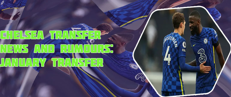 Chelsea latest transfer news live
